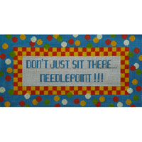 "Don't Just Sit There... Needlepoint"